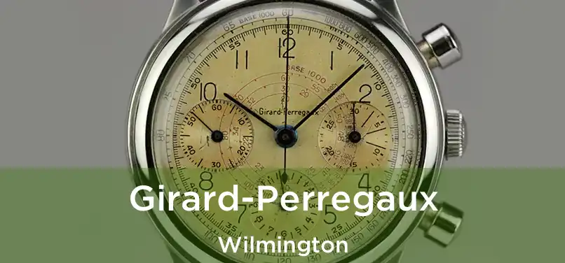 Girard-Perregaux Wilmington