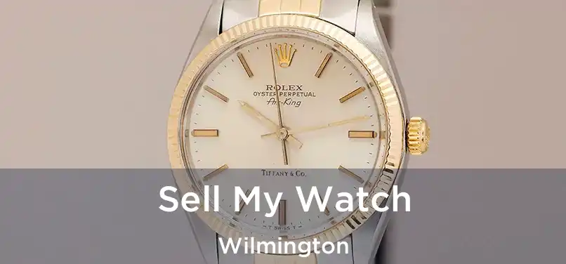 Sell My Watch Wilmington