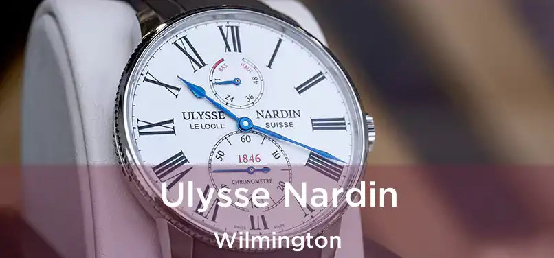 Ulysse Nardin Wilmington